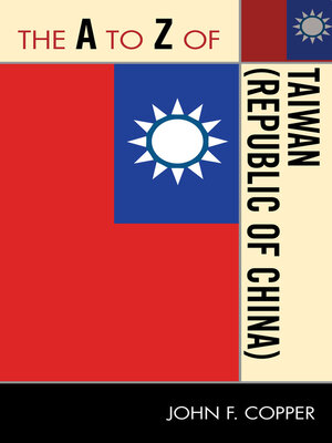 cover image of The A to Z of Taiwan (Republic of China)